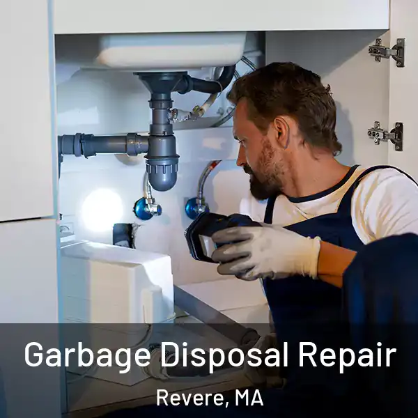  Garbage Disposal Repair Revere, MA