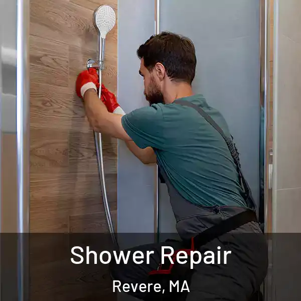  Shower Repair Revere, MA