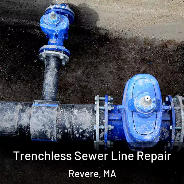  Trenchless Sewer Line Repair Revere, MA