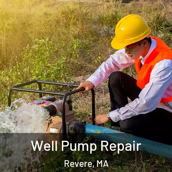  Well Pump Repair Revere, MA